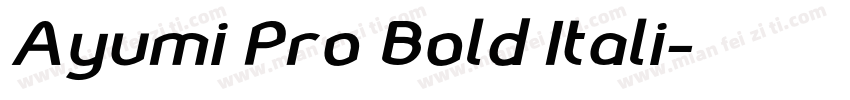 Ayumi Pro Bold Itali字体转换